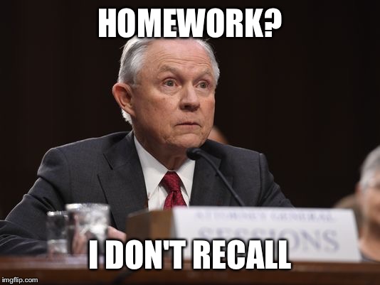 HOMEWORK? I DON'T RECALL | image tagged in i don't recall | made w/ Imgflip meme maker