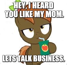 Button Mash | HEY, I HEARD YOU LIKE MY MOM. LETS TALK BUSINESS. | image tagged in button mash | made w/ Imgflip meme maker