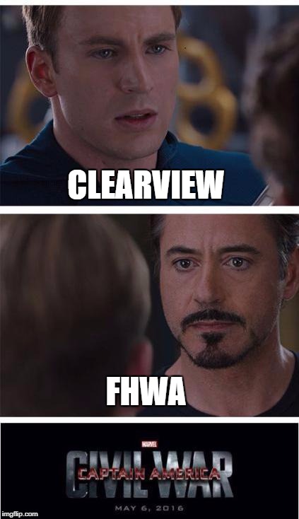 Marvel Civil War 1 Meme | CLEARVIEW; FHWA | image tagged in memes,marvel civil war 1 | made w/ Imgflip meme maker