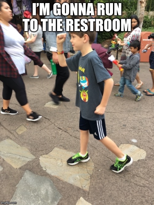 Running to the restroom | I’M GONNA RUN TO THE RESTROOM | image tagged in restroom,funny memes,memes,funny,disney,public restrooms | made w/ Imgflip meme maker