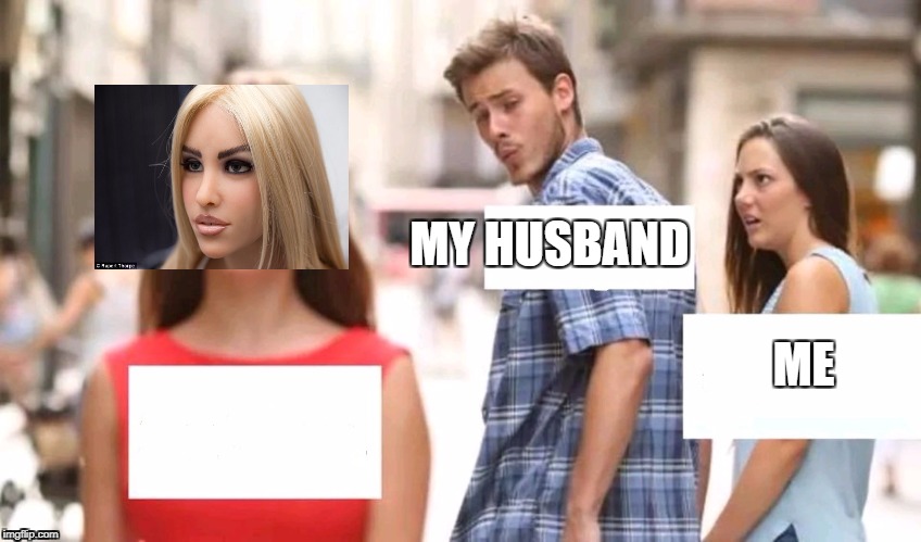 Distracted boyfriend | MY HUSBAND; ME | image tagged in distracted boyfriend | made w/ Imgflip meme maker