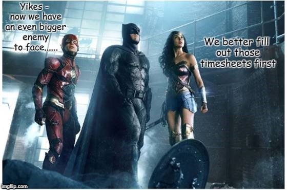 image tagged in justice league timesheet reminder | made w/ Imgflip meme maker