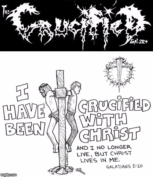 The Crucified | image tagged in the crucified,galatians 2 20,crucified,crucified with christ | made w/ Imgflip meme maker