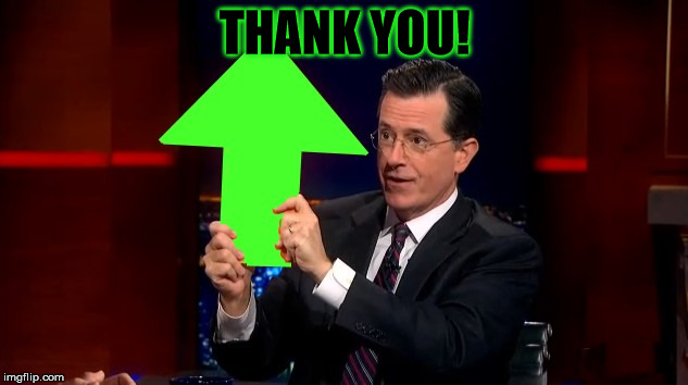THANK YOU! | image tagged in upvotes | made w/ Imgflip meme maker