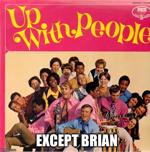 EXCEPT BRIAN | made w/ Imgflip meme maker