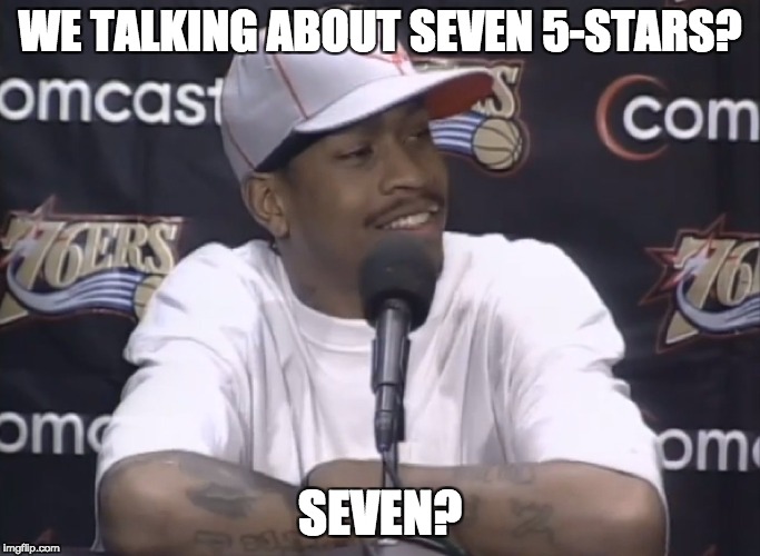 WE TALKING ABOUT SEVEN 5-STARS? SEVEN? | image tagged in allen iverson,georgia | made w/ Imgflip meme maker