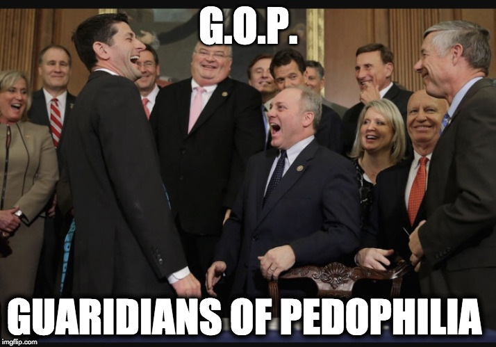 Laughing Republicans | G.O.P. GUARIDIANS OF PEDOPHILIA | image tagged in laughing republicans | made w/ Imgflip meme maker
