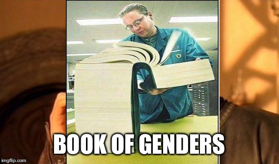 BOOK OF GENDERS | made w/ Imgflip meme maker