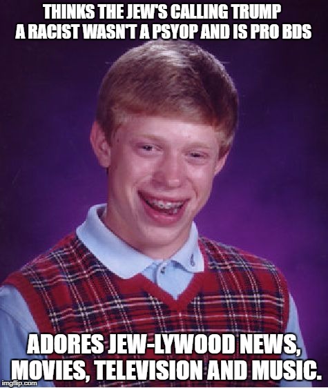 Do you love movies, and mainstream music? | THINKS THE JEW'S CALLING TRUMP A RACIST WASN'T A PSYOP AND IS PRO BDS; ADORES JEW-LYWOOD NEWS, MOVIES, TELEVISION AND MUSIC. | image tagged in memes,hollywoodjews,mindcontrol,jerusalem,zionism | made w/ Imgflip meme maker