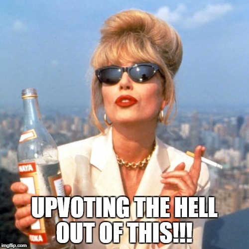 UPVOTING THE HELL OUT OF THIS!!! | made w/ Imgflip meme maker