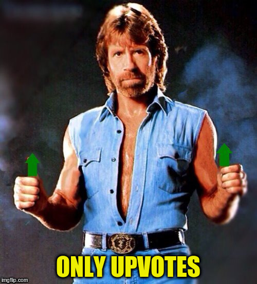 ONLY UPVOTES | made w/ Imgflip meme maker