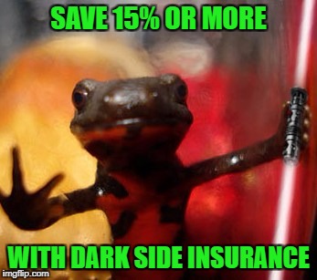 SAVE 15% OR MORE WITH DARK SIDE INSURANCE | made w/ Imgflip meme maker
