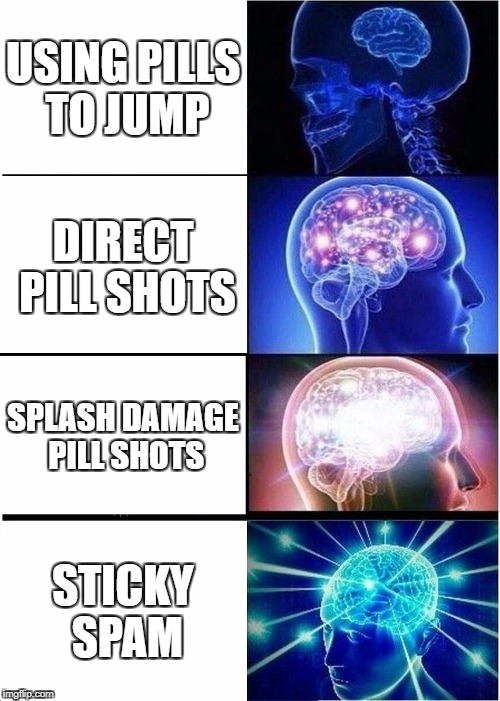 Demoman skill ceiling  | USING PILLS TO JUMP; DIRECT PILL SHOTS; SPLASH DAMAGE PILL SHOTS; STICKY SPAM | image tagged in memes,expanding brain,tf2,demoman | made w/ Imgflip meme maker