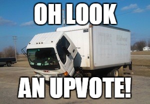 Okay Truck Meme | OH LOOK; AN UPVOTE! | image tagged in memes,okay truck,upvote week | made w/ Imgflip meme maker