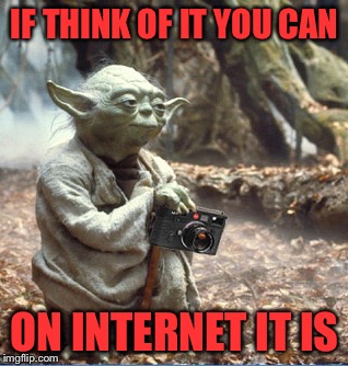 IF THINK OF IT YOU CAN ON INTERNET IT IS | made w/ Imgflip meme maker