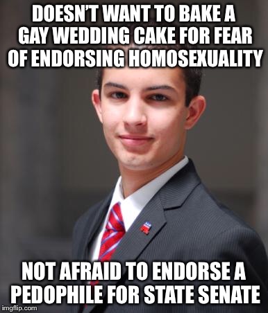 College Conservative  | DOESN’T WANT TO BAKE A GAY WEDDING CAKE FOR FEAR OF ENDORSING HOMOSEXUALITY; NOT AFRAID TO ENDORSE A PEDOPHILE FOR STATE SENATE | image tagged in college conservative,roy moore,homosexuality,pedophile | made w/ Imgflip meme maker