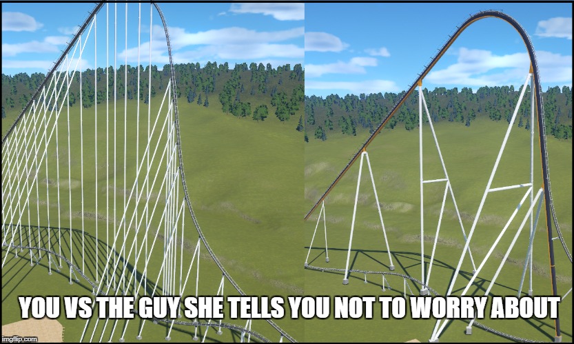 YOU VS THE GUY SHE TELLS YOU NOT TO WORRY ABOUT | made w/ Imgflip meme maker