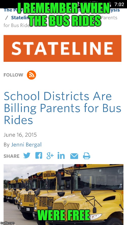 I REMEMBER WHEN THE BUS RIDES WERE FREE | made w/ Imgflip meme maker