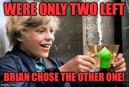 WERE ONLY TWO LEFT BRIAN CHOSE THE OTHER ONE! | made w/ Imgflip meme maker