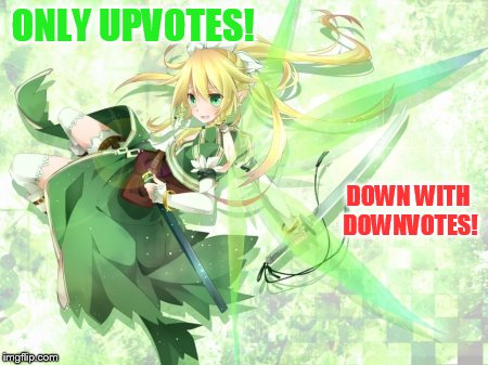 ONLY UPVOTES! DOWN WITH DOWNVOTES! | made w/ Imgflip meme maker