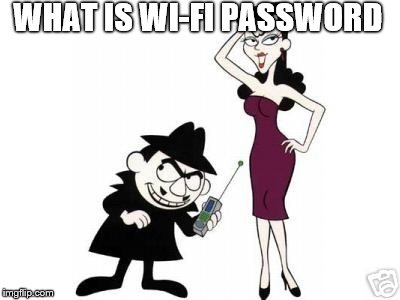 WHAT IS WI-FI PASSWORD | made w/ Imgflip meme maker