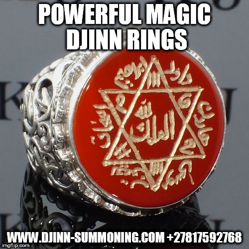 POWERFUL MAGIC DJINN RINGS; WWW.DJINN-SUMMONING.COM
+27817592768 | image tagged in magic rings | made w/ Imgflip meme maker