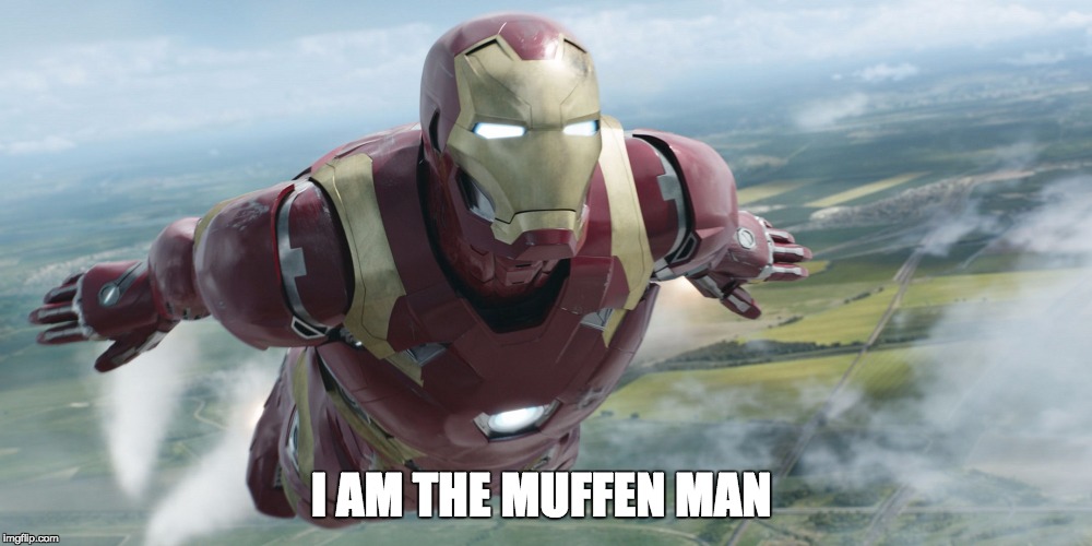 sung to black sabbth iron man  | I AM THE MUFFEN MAN | image tagged in iron man,muffins | made w/ Imgflip meme maker