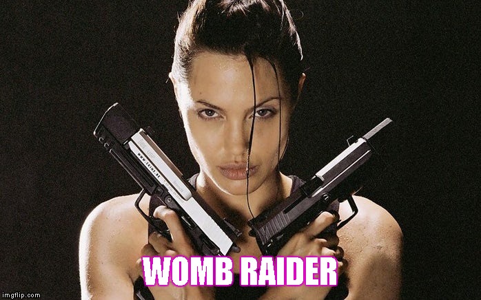 Lara Croft |  WOMB RAIDER | image tagged in memes,lara croft,womb,raider,lol,angelina jolie | made w/ Imgflip meme maker