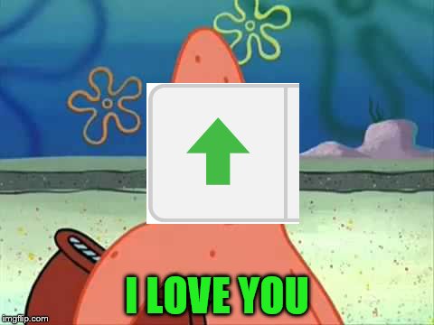 Up with Upvotes Week...A Vampier_Meme_Queen event Dec.11- Dec. 15 | I LOVE YOU | image tagged in i love you patrick,meme,up with upvotes week | made w/ Imgflip meme maker