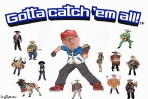 image tagged in trump,pokemon,deported | made w/ Imgflip meme maker