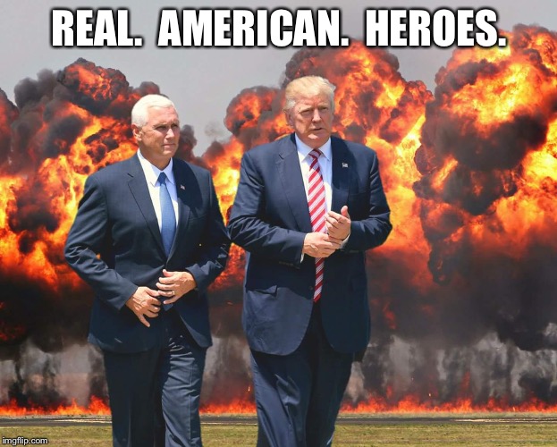 REAL.  AMERICAN.  HEROES. | image tagged in real  american  heroes | made w/ Imgflip meme maker