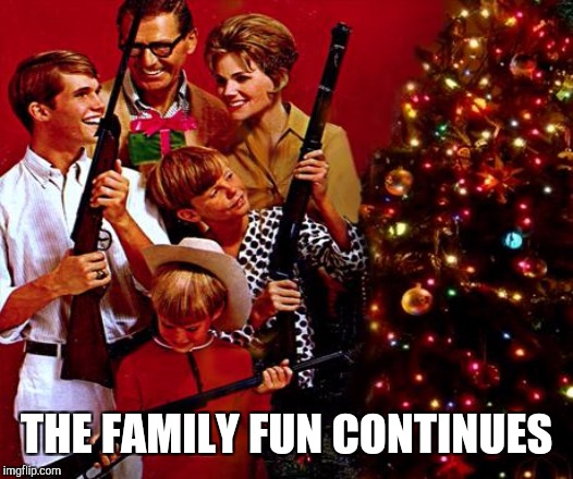 THE FAMILY FUN CONTINUES | made w/ Imgflip meme maker