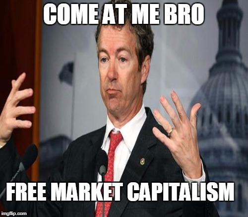COME AT ME BRO FREE MARKET CAPITALISM | made w/ Imgflip meme maker