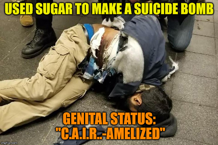 crotch bomber | USED SUGAR TO MAKE A SUICIDE BOMB; GENITAL STATUS: "C.A.I.R..-AMELIZED" | image tagged in crotch bomber | made w/ Imgflip meme maker