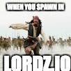 WHEN YOU SPAWN IN; LORDZ.IO | image tagged in pirates of the carribean | made w/ Imgflip meme maker