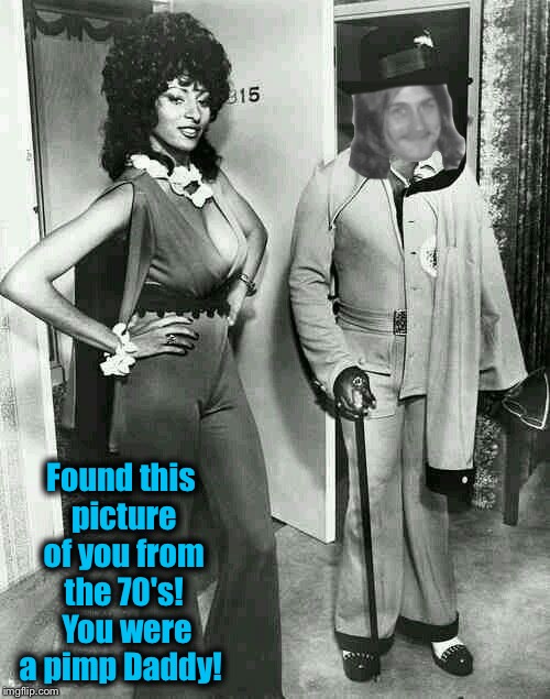 Found this picture of you from the 70's!  You were a pimp Daddy! | made w/ Imgflip meme maker