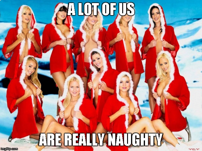A LOT OF US ARE REALLY NAUGHTY | made w/ Imgflip meme maker