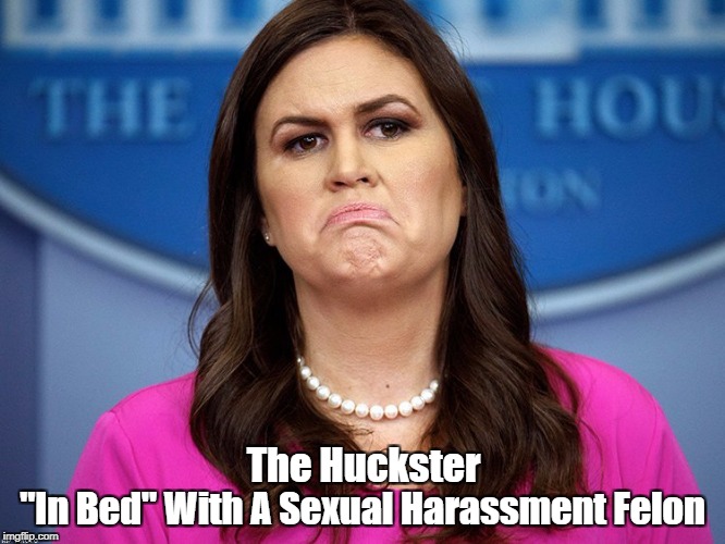 The Huckster "In Bed" With A Sexual Harassment Felon | made w/ Imgflip meme maker