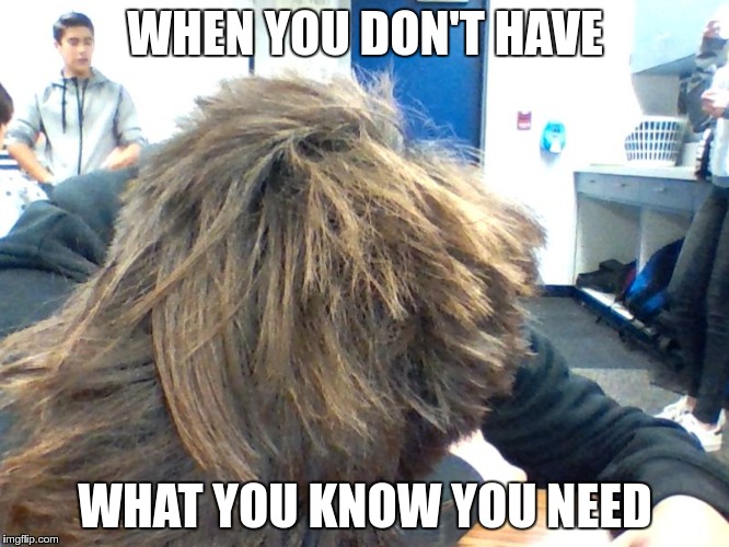 WHEN YOU DON'T HAVE; WHAT YOU KNOW YOU NEED | image tagged in sleep | made w/ Imgflip meme maker