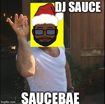salt bae | DJ SAUCE; SAUCEBAE | image tagged in salt bae | made w/ Imgflip meme maker