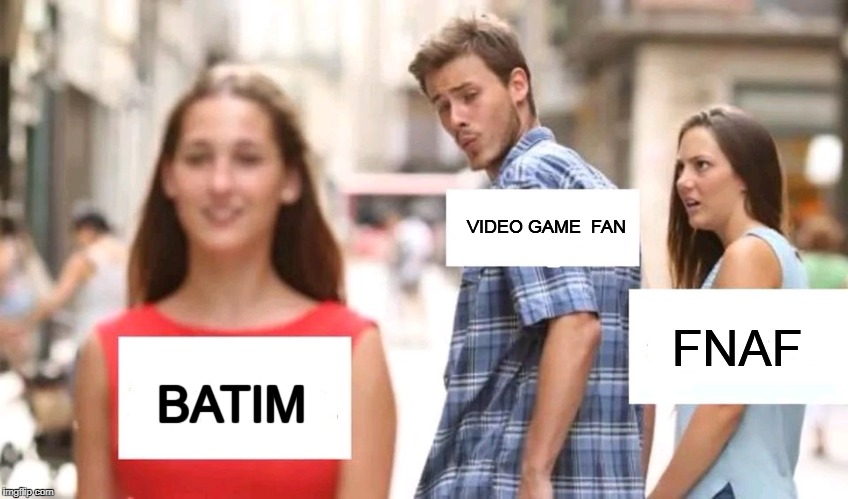 Distracted Horror Game fan | VIDEO GAME 
FAN; FNAF; BATIM | image tagged in distracted boyfriend,bendy and the ink machine,fnaf,horror game,humor,relatable | made w/ Imgflip meme maker