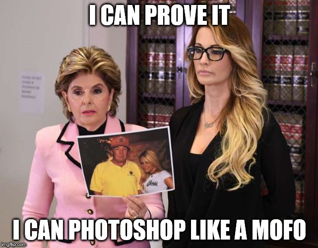 we never lie | I CAN PROVE IT; I CAN PHOTOSHOP LIKE A MOFO | image tagged in we never lie | made w/ Imgflip meme maker