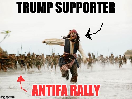 Jack Sparrow Being Chased | TRUMP SUPPORTER; ANTIFA RALLY | image tagged in memes,jack sparrow being chased | made w/ Imgflip meme maker