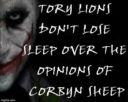 Tory lions v Corbyn sheep | image tagged in momentum,communist socialist,wearecorbyn,gtto jc4pm,labourisdead,cultofcorbyn | made w/ Imgflip meme maker