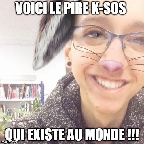 Même 1 | VOICI LE PIRE K-SOS; QUI EXISTE AU MONDE !!! | image tagged in unknown | made w/ Imgflip meme maker