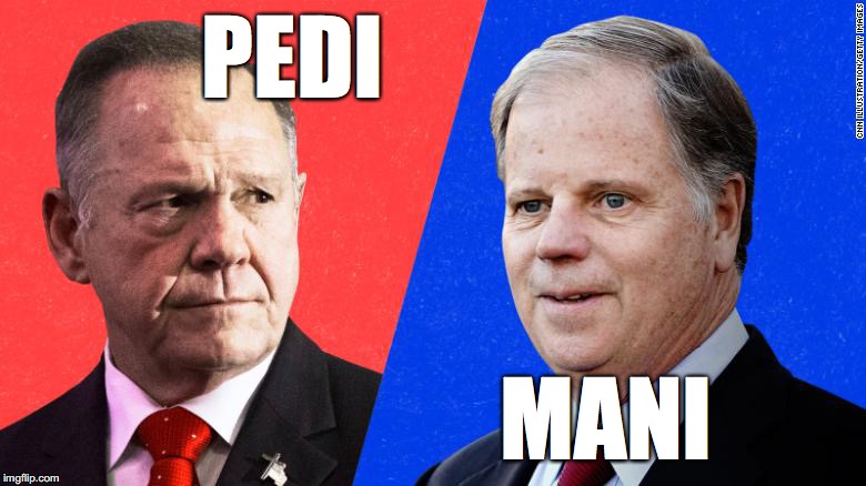 Roy Moore vs Doug Jones | PEDI; MANI | image tagged in judge roy moore | made w/ Imgflip meme maker