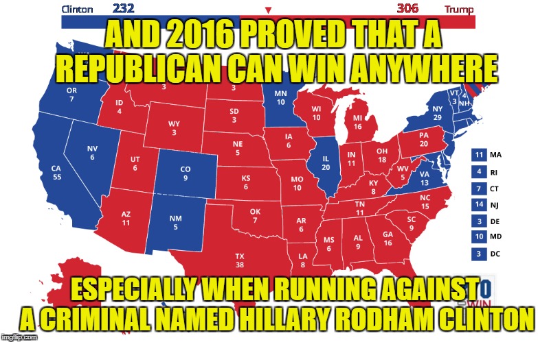 AND 2016 PROVED THAT A REPUBLICAN CAN WIN ANYWHERE; ESPECIALLY WHEN RUNNING AGAINST A CRIMINAL NAMED HILLARY RODHAM CLINTON | image tagged in alabama,memes,libtards,crooked hillary | made w/ Imgflip meme maker