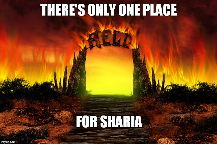 The Only Place for Sharia | THERE'S ONLY ONE PLACE; FOR SHARIA | image tagged in islam,sharia | made w/ Imgflip meme maker