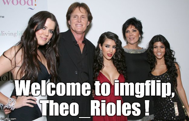 Jenner Christmas | Welcome to imgflip, Theo_Rioles ! | image tagged in jenner christmas | made w/ Imgflip meme maker