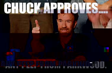 Chuck Norris Approves Meme | CHUCK APPROVES.... ANY PEEP FROM PARKWOOD. | image tagged in memes,chuck norris approves,chuck norris | made w/ Imgflip meme maker